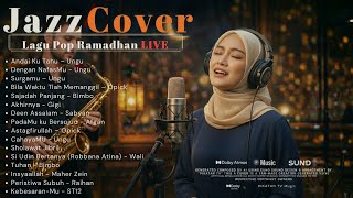 Dengar Ini Saat Ramadhan jazz Cover Lagu Religi Menyentuh Hati  Album