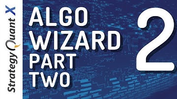 Episode 2: Strategy Quant X - Algo Wizard. How to get the most out of it?