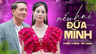 Nếu Hai Đứa Mình - Chiến Thắng & Mỹ Hạnh | Official Music Video