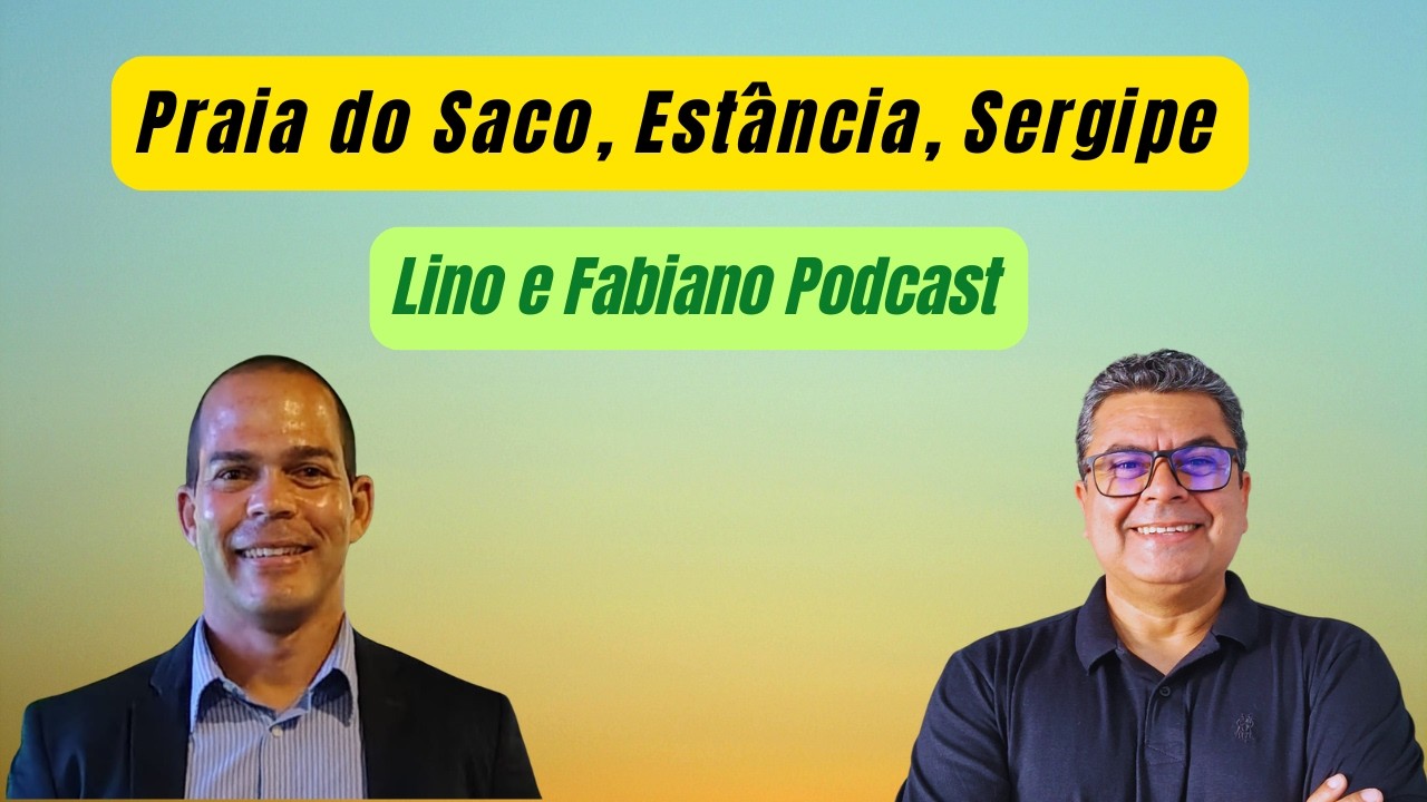 Praia do Saco, Estância, Sergipe. Ep. 03.1