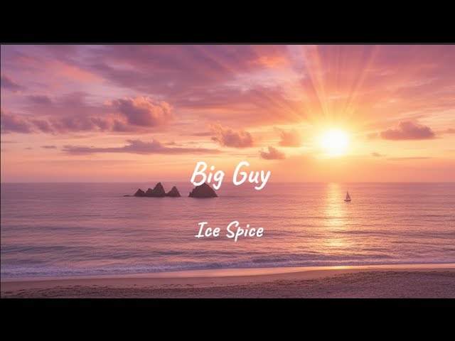 Ice Spice -  Big guy from "The SpongeBob Movie: Search for SquarePants” (Lyrics)