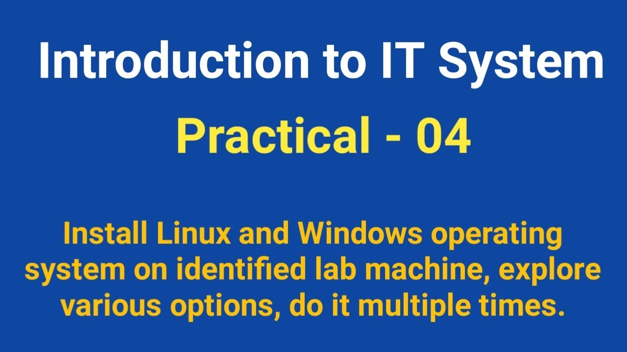 IT System_Practical - 04 ll Install Linux and Windows ll - YouTube