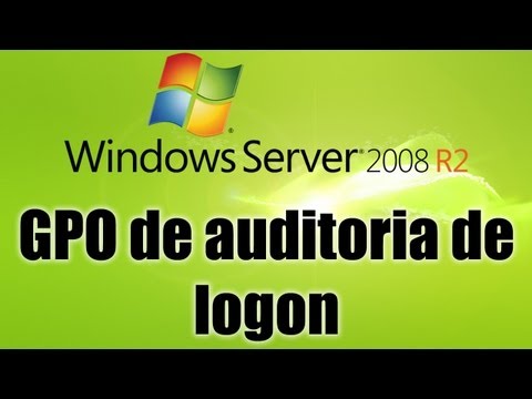 Windows Server 2008 R2 - GPO de auditoria de logon