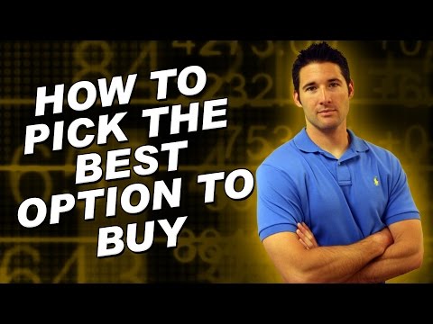 Stock Options Basics – How To Pick The Best Option To Buy