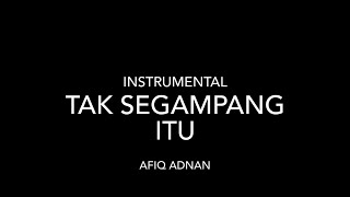 Tak Segampang Itu - Anggi Marito (Instrumental)