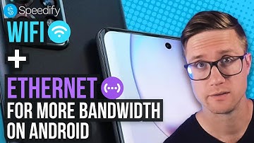 How to Combine Wi-Fi and Wired Ethernet on Your Android Phone to Increase Available Bandwidth