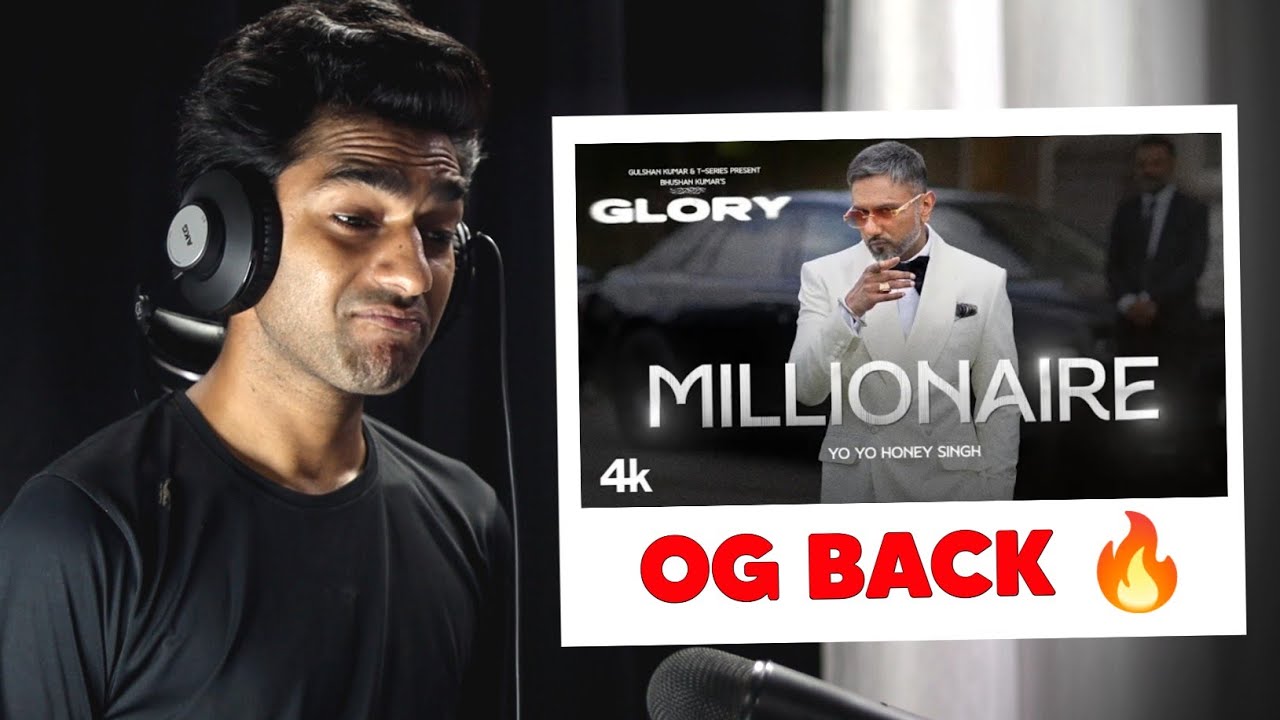 MILLIONAIRE REACTION | YO YO HONEY SINGH | GLORY