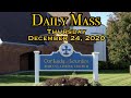 Daily Mass - Thursday, December 24, 2020 - Fr. Andiy Egargo, Our Lady of Lourdes Church.