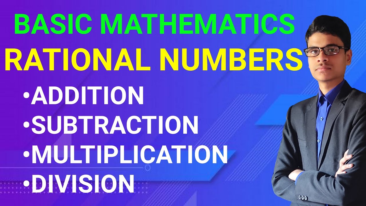 addition-subtraction-multiplication-division-of-rational-numbers-basic-mathematics-youtube