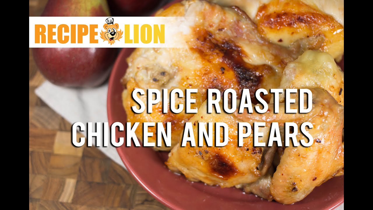 Spice Roasted Chicken and Pears
