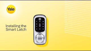 How to install the Yale Smart Latch