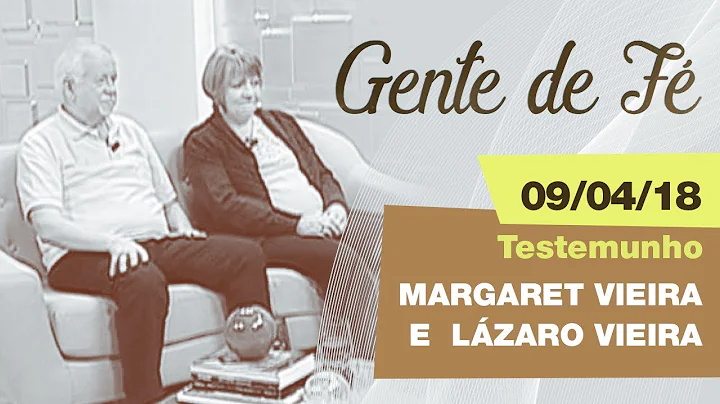 Gente de F - 22/10/18 - Testemunho - Margaret Viei...