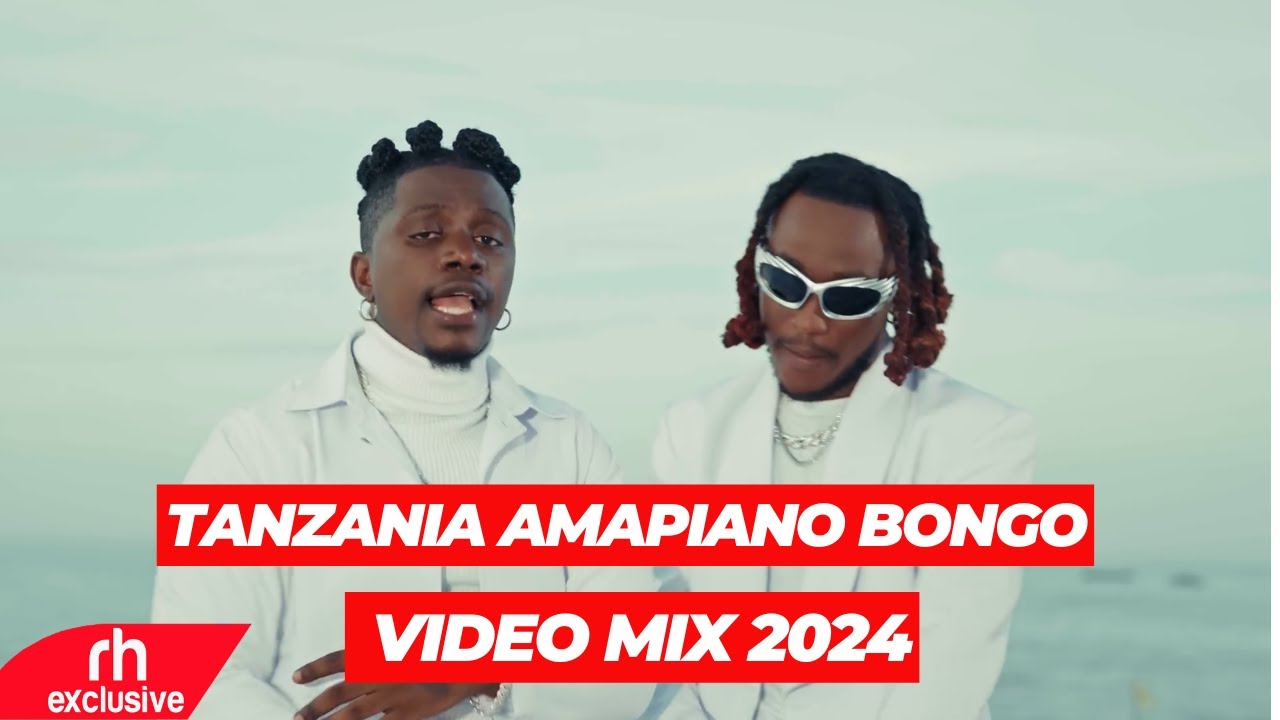 AMAPIANO MIX BEST OF TANZANIA BONGO AMAPIANO VIDEO MIX 2024 BONGO AFROPIANO MIX DJ SCRATCHER