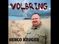 Henco Kruger - Volbring