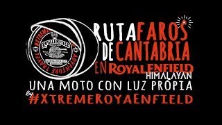 Ruta Faros de Cantabria - #Xtremeroyalenfield - Parte 1