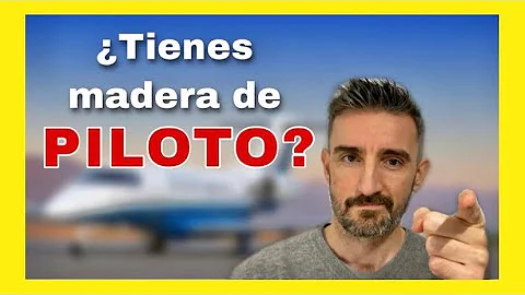 ¿Qué características de personalidad debe tener un piloto?