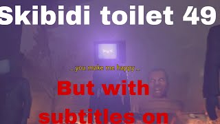 Skibidi toilet 49 but With subtitles on #skibiditoilet