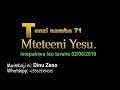 MTETEENI YESU. TENZI ZA ROHONI no; 71, by dinuzeno.