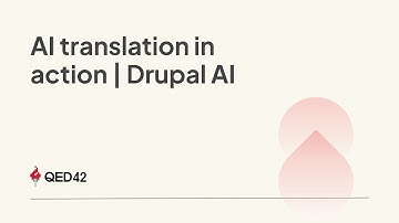 AI Translation in Action | Drupal AI | QED42