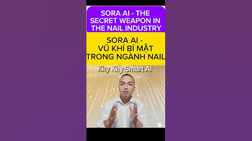 SORA AI - THE SECRET WEAPON IN THE NAIL INDUSTRY #nextgenai #nextgenai #aivideo