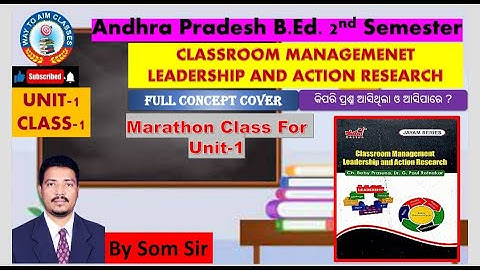 UNIT-1 CLASSROOM MANAGEMENET //Marathon Class//Andhra Pradesh B.Ed. 2nd Semester.
