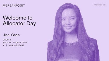 Breakpoint 2025: Welcome to Day 1: Solana Foundation (Jiani Chen)