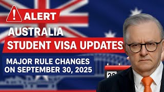 Australia Student Visa Overhaul Effective September 30 – Don’t Miss These Critical Updates!