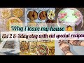 Why i leave my house 🤷/ Eid 2nd day &amp; 3rd day routine  vlog/ eid special recipes