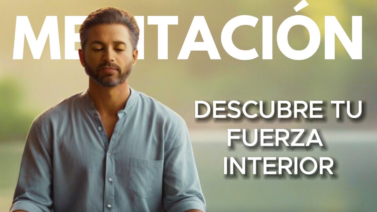 Descubre tu Fuerza Interior - 🧘♀️Meditación Guiada🧘 - YouTube