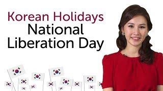 Learn Korean Holidays - National Liberation Day