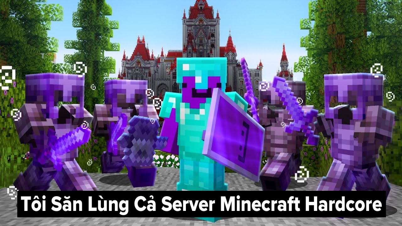 Tôi Săn Lùng Cả Server Minecraft Hardcore Không Một Ai Sống Sót