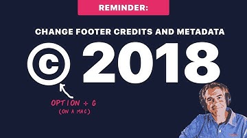 Reminder Tip: Change Copyright to 2018