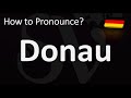 How To Pronounce Donau CORRECTLY