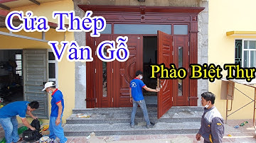 Lắp Đặt Cửa Thép Vân Gỗ  Phào Biệt Thự | TK new way - thế giới cửa vân gỗ SDT 0989906302