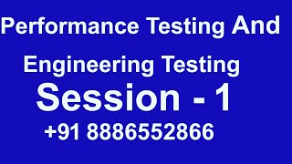 Performance Testing And Engineering Testing 1 session +91 8886552866 Java Selenium 1 Class 91 8886552866