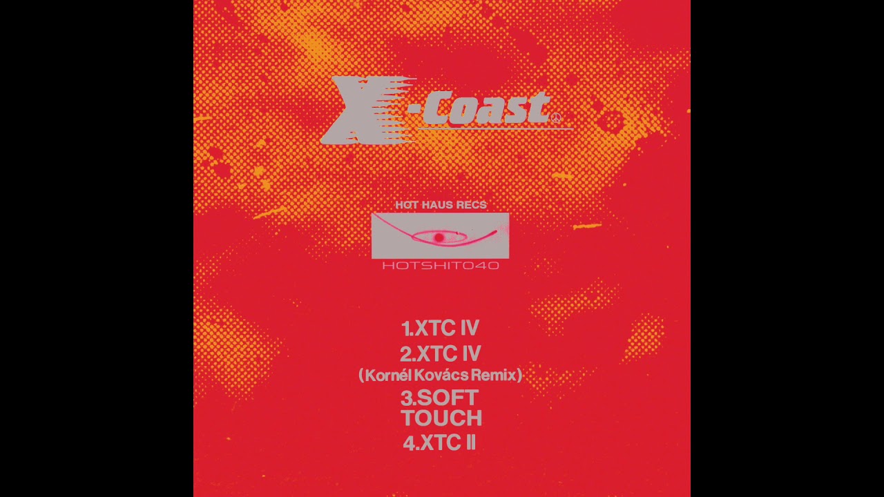 Watch X-Coast - Soft Touch - Hot Haus Recs on YouTube Watch X-Coast - Soft Touch - Hot Haus Recs on YouTube