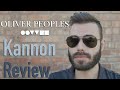 Oliver Peoples Kannon Review
