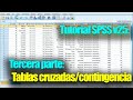 TUTORIAL SPSS v25: TABLAS CRUZADAS O TABLAS DE CONTINGENCIA