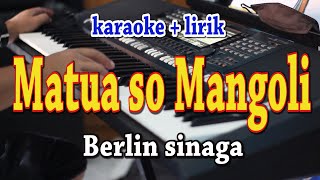 MATUA SO MANGOLI KARAOKE BERLIN SINANGA