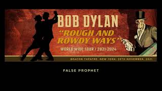Bob Dylan — False Prophet. 20th November, 2021, Beacon Theatre, New York. Stereo recording