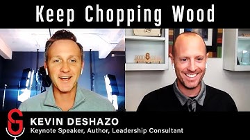 Keep Chopping Wood with Kevin DeShazo | Good Stuff with Kevin Bille