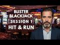 Buster Blackjack - Session 1 - Hit &amp; Run Strategy - Tutorial Video