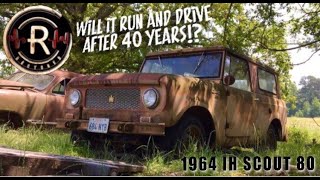 ABANDONED IH Scout | FIRST START Will It Run After 40 Years? | 1964 International Scout 80| RESTORED