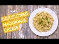 Vegan Mac and Cheese (Cauliflower Cheese Sauce)