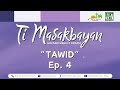 Ti masakbayan  tawid  ep 4 may 16 2024