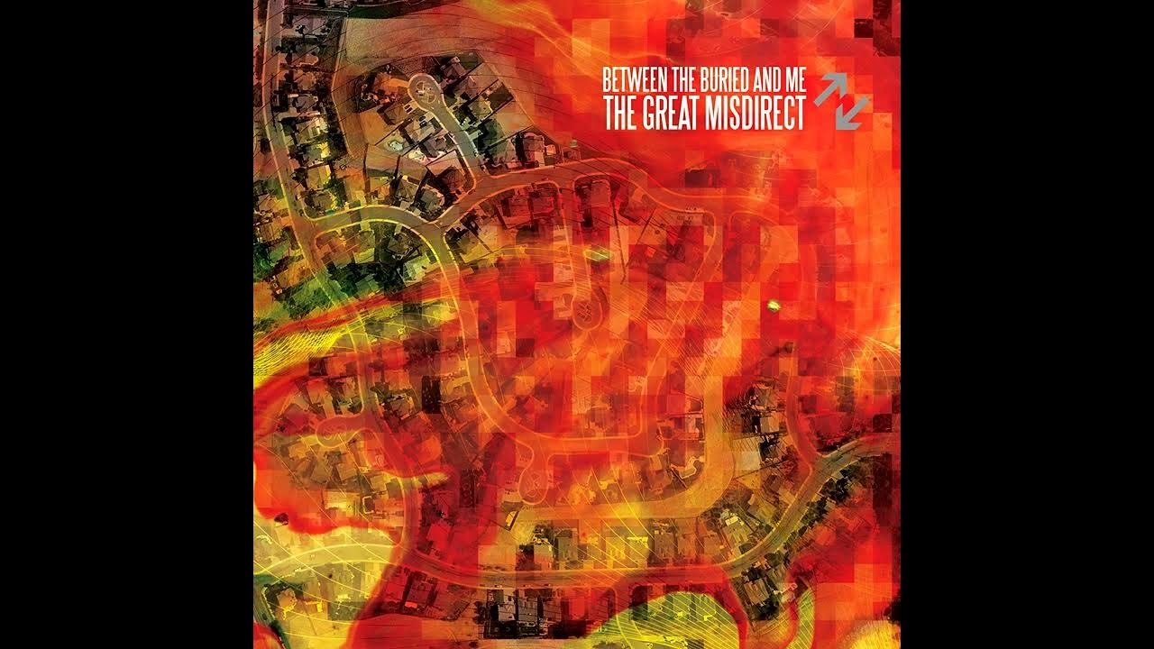 The Great Misdirect full album Between the Buried and Me YouTube