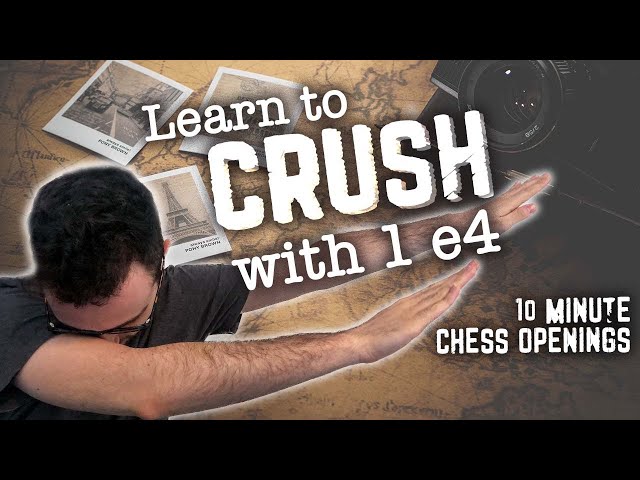 Learn to CRUSH with 1. e4 | 10-Minute Chess Openings class=