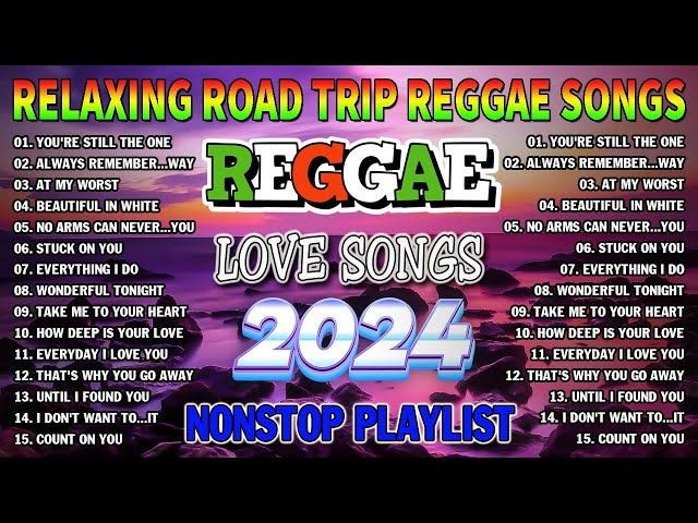 BEST REGGAE MIX 2024 - RELAXING REGGAE LOVE SONGS 2024 - BEST TAGALOG REGGAE SONGS 2024 class=