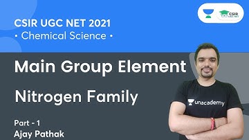 Nitrogen Family | Main Group Element | CSIR NET 2021 | GATE | IIT JAM | By Ajay Pathak