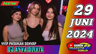 DJ AYYA  OLIVIA TINGGI KALI 29 JUNI 2024  VVIP PASUKAN SENYAP APLAGI GASLAH